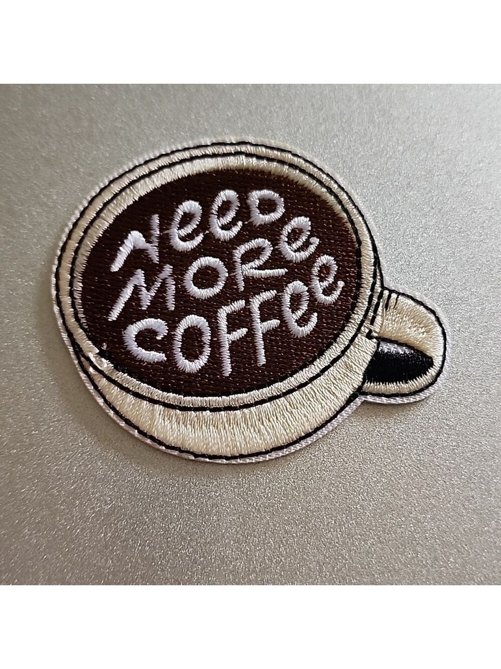 NEED MORE COFFEE Iron on Patch#1
